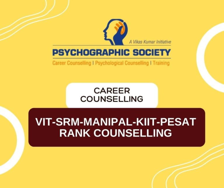 Psychographic Society - VIT-SRM-MANIPAL-KIIT-PESAT Rank Counselling VIT-SRM-MANIPAL-KIIT-PESAT Rank Counselling