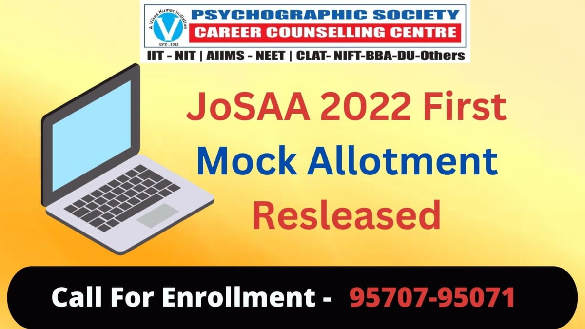 Psychographic Society - JoSAA 2022 -1st Mock Allotment has been announced