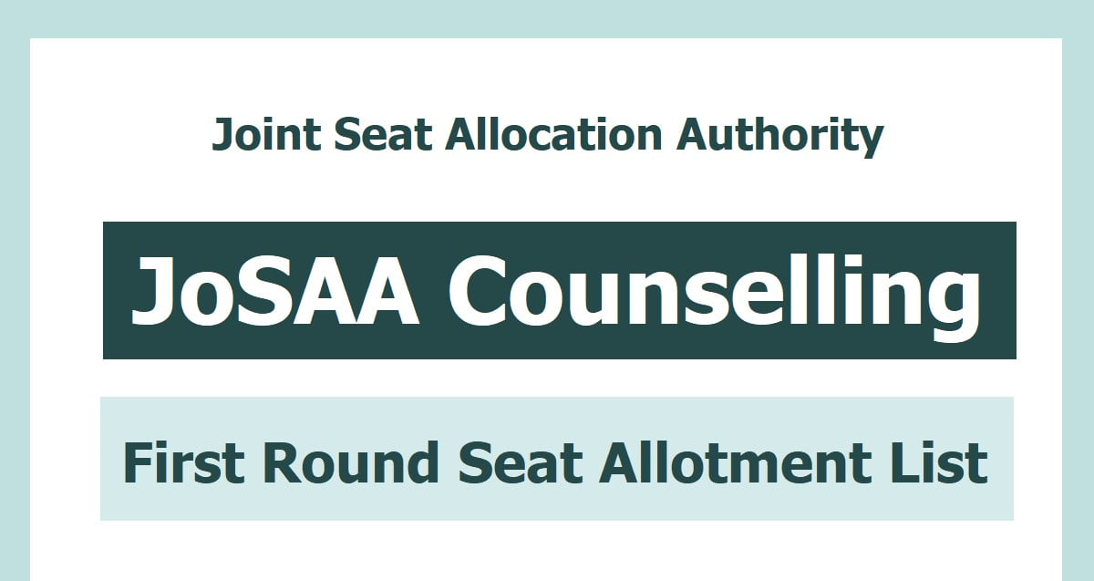 Psychographic Society - JoSAA Counselling 2022: Round 1 Seat Allotment Result Tomorrow; Details Here