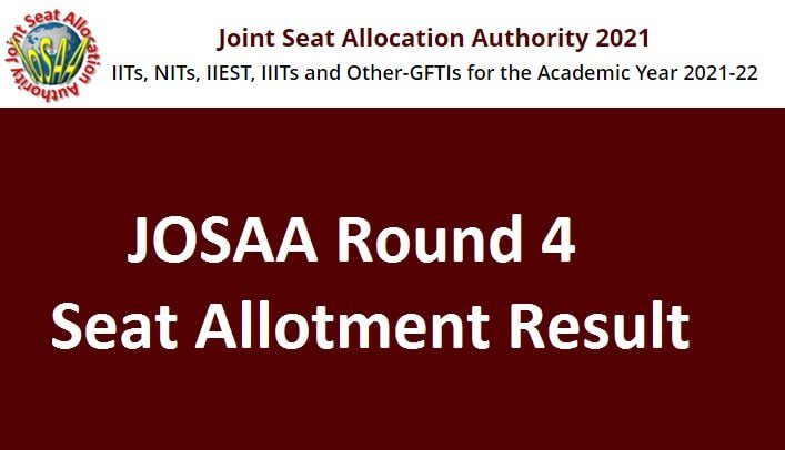 Psychographic Society - JoSAA Counselling 2022: Round 4 Seat Allocation Result Out; Direct Link JoSAA Counselling 2022: Round 4 Seat Allocation Result Out; Direct Link