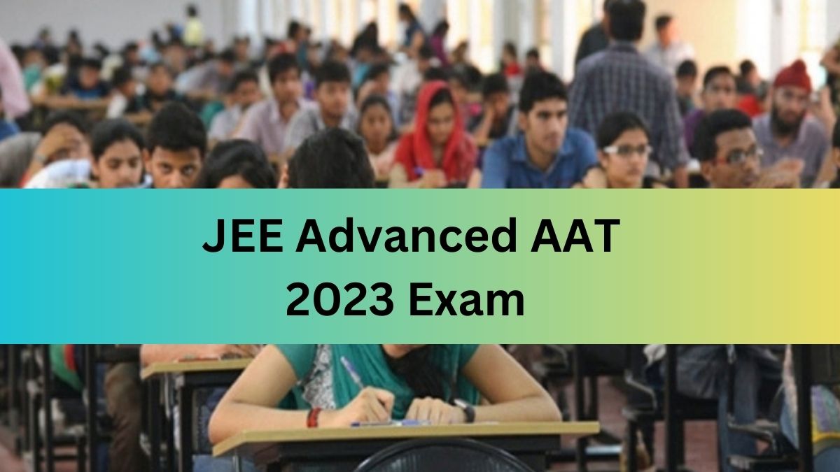 Psychographic Society - JEE Advanced AAT 2023 result today at 5 PM on jeeadv.ac.in; IITs offering BArch