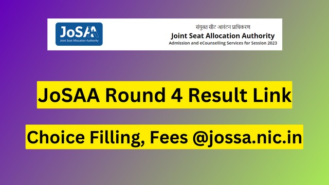 Psychographic Society - JoSAA Counselling 2023: Round 4 seat allotment result announced at josaa.nic.in JoSAA Counselling 2023: Round 4 seat allotment result announced at josaa.nic.in