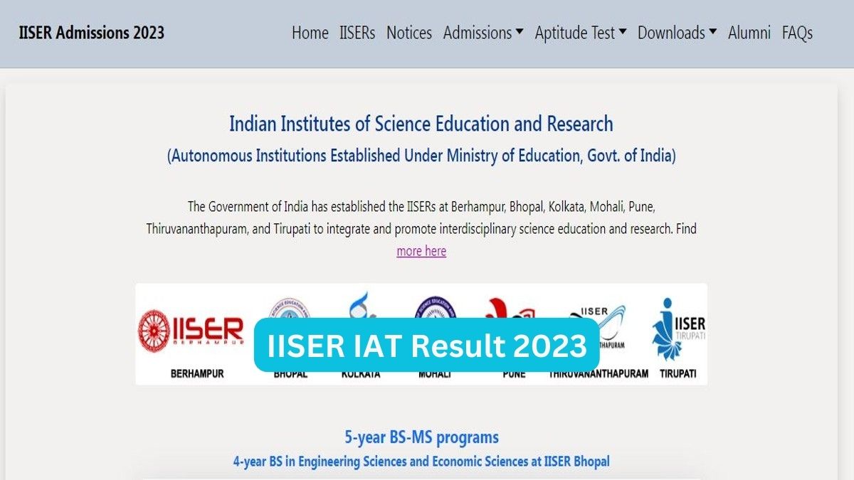 Psychographic Society - IISER Aptitude Test 2023: Results to be declared today, first admission round on July 12