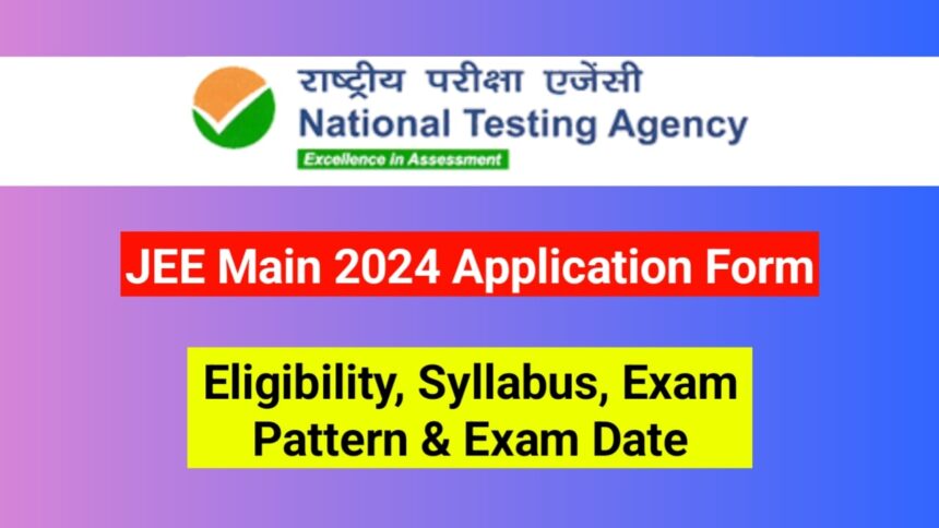 Psychographic Society - JEE Main 2024 : Session 1 registration starts on jeemain.nta.a, notice, syllabus out