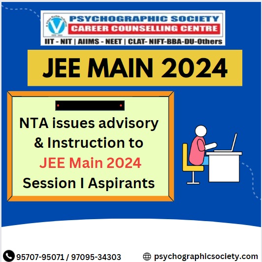 Psychographic Society - JEE Main 2024: NTA issues advisory for candidates; exam-day instructions, dos and dont's JEE Main 2024: NTA issues advisory for candidates; exam-day instructions, dos and dont’s