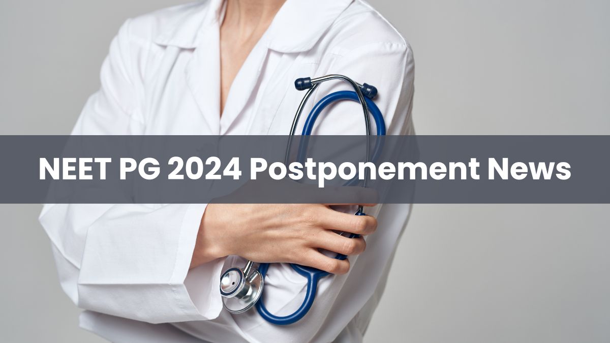 Psychographic Society - NEET PG 2024 postponed to July 7