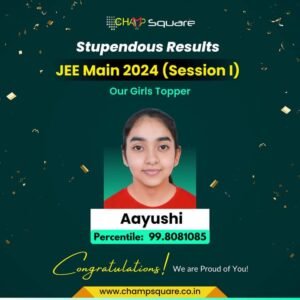 Psychographic Society - Know JEE Main 2024-2025 Topper and Result of Champ Square Ranchi – Session 1 and 2