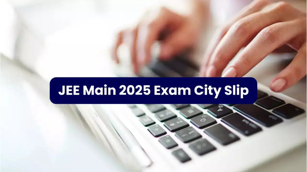 Psychographic Society - JEE Main 2025: Session 1 exam schedule out; city intimation slip soon JEE Main