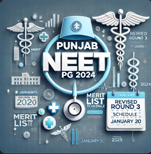 Psychographic Society - Punjab NEET PG 2024 Counselling: Round 3 schedule revised; merit list by January 20 Punjab neet