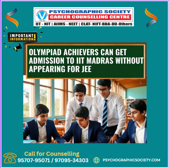 Psychographic Society - No JEE Advanced required, IIT Madras introduces new admission pathway for Olympiad winners IIT