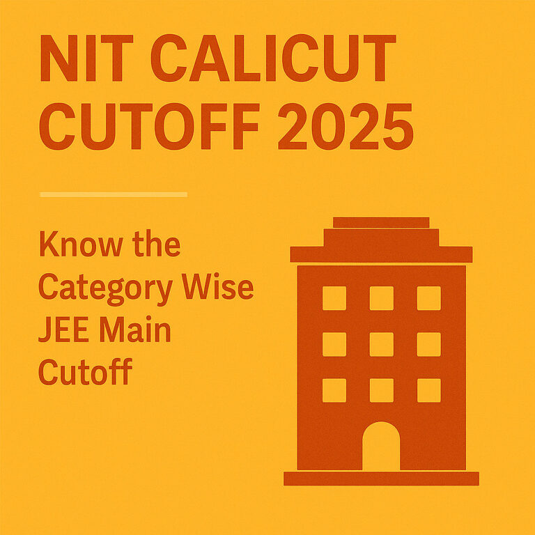 Psychographic Society - NIT Calicut Cutoff 2025 – Know the Category Wise JEE Main Cutoff NIT