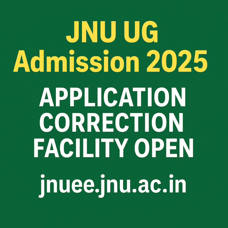 Psychographic Society - JNU UG Admission 2025: Application correction facility open at jnuee.jnu.ac.in JNU