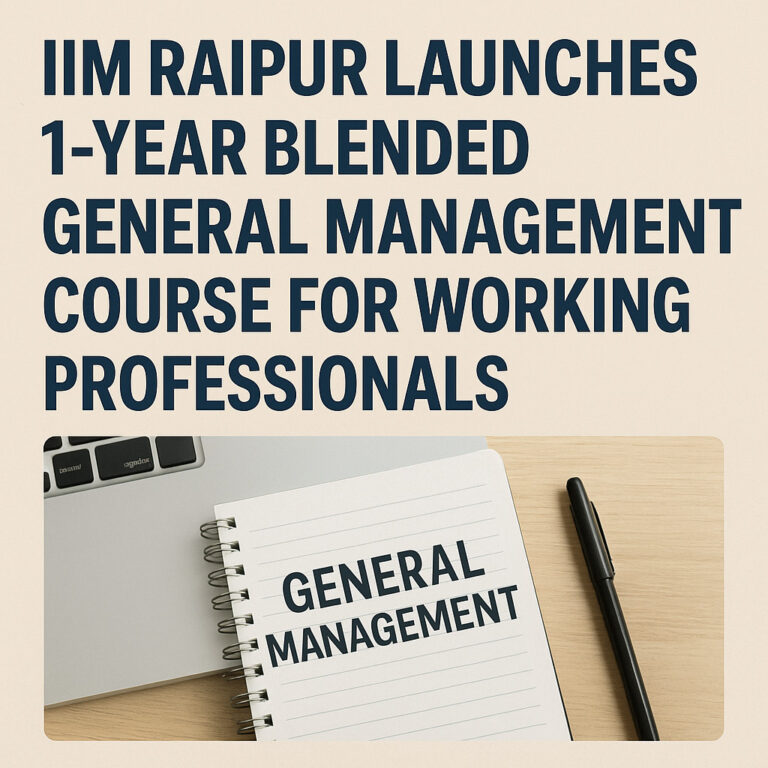 Psychographic Society - IIM Raipur Launches 1‑Year Blended Executive Programme in General Management IIM