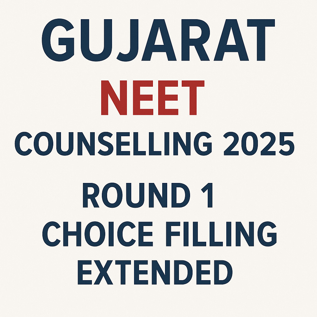 Psychographic Society - Gujarat NEET Counselling 2025: Round 1 Choice Filling Extended Till Tomorrow for MBBS, BDS Admissions Gujarat