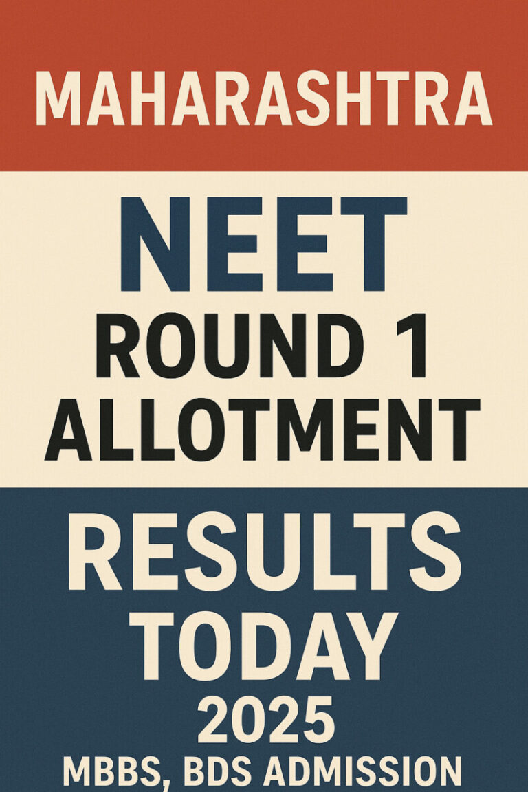 Psychographic Society - Maharashtra NEET round 1 allotment results 2025 today for MBBS, BDS admission Maharashtra