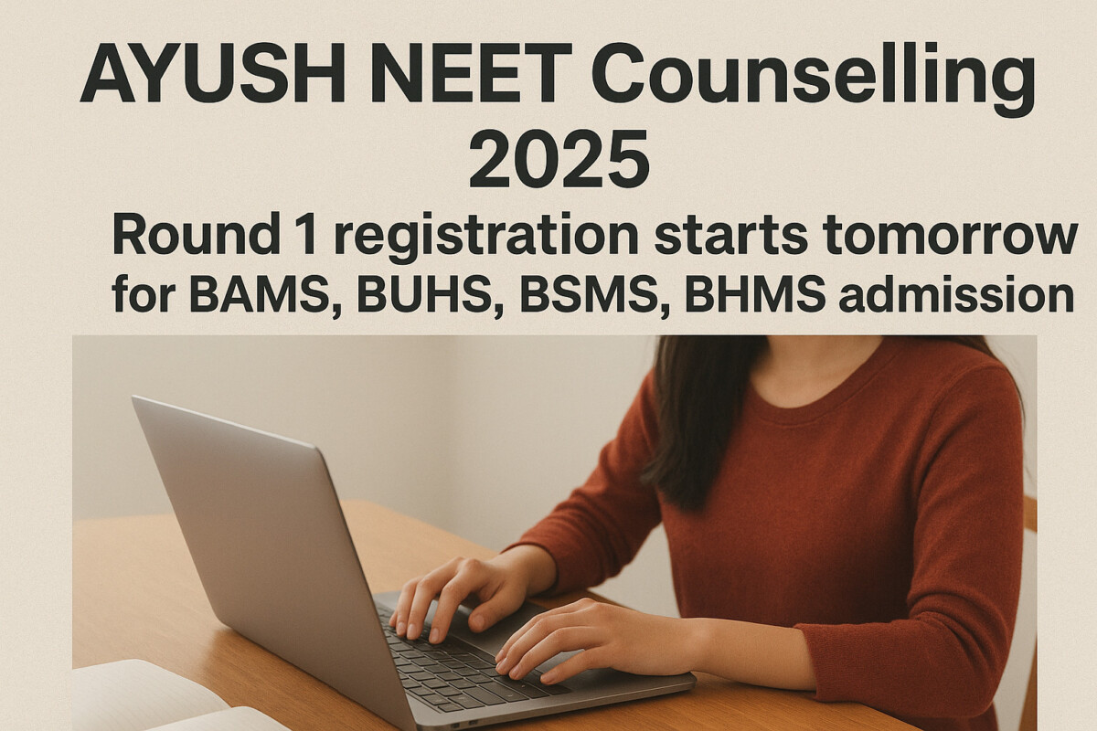 Psychographic Society - AYUSH NEET Counselling 2025: Round 1 registration starts tomorrow for BAMS, BUHS, BSMS, BHMS admission Ayush
