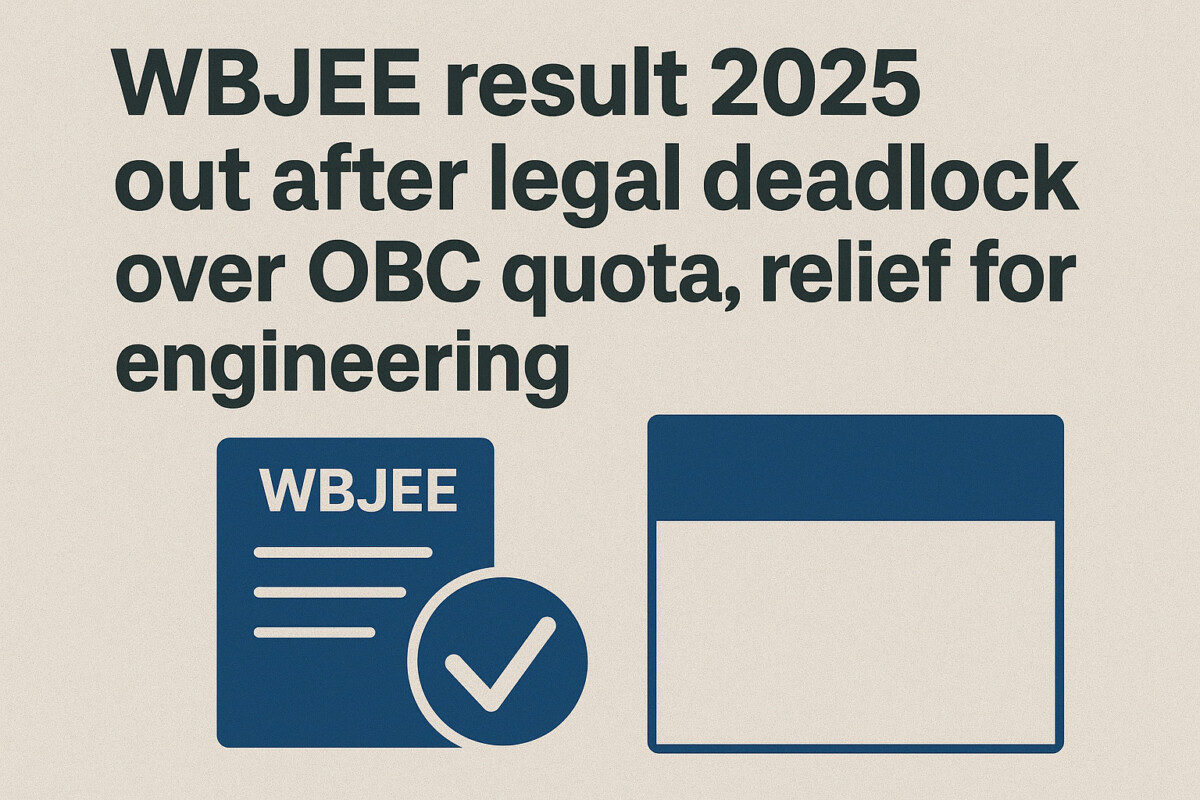 Psychographic Society - WBJEE result 2025 out after legal deadlock over OBC quota, relief for engineering aspirants WBJEE