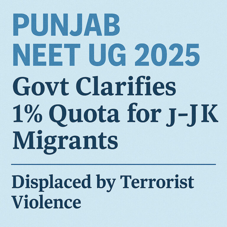 Psychographic Society - Punjab NEET UG 2025: Govt Clarifies 1% Quota for J-K Migrants Displaced by Terrorist Violence Punjab