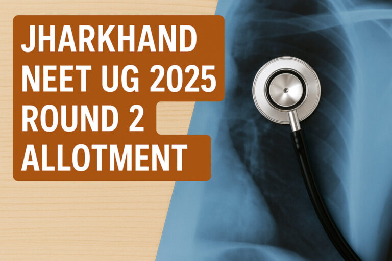 Psychographic Society - Jharkhand NEET UG 2025 Round 2 Allotment Out — Verify Documents by September 30 Jharkhand