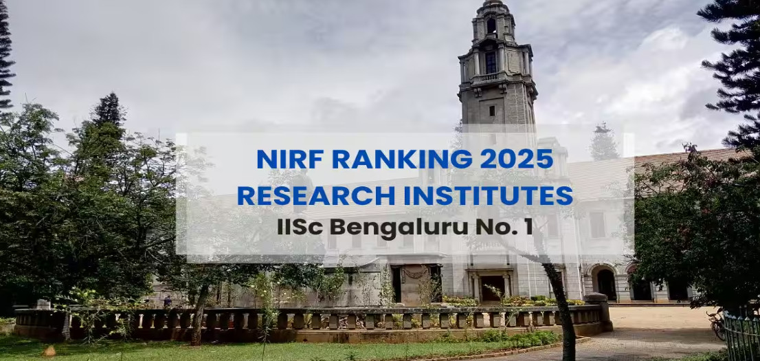 Psychographic Society - NIRF Ranking 2025: IISc Bangalore Retains Top Spot as Best Research Institute; IIT Madras, Delhi, Bombay in Top 5 NIRF