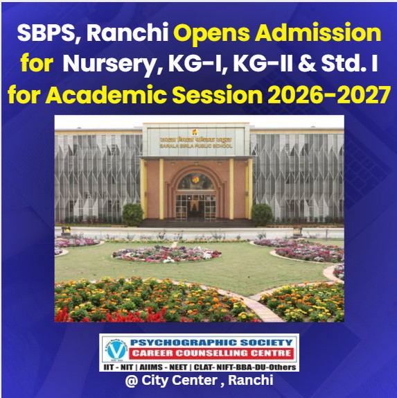 Psychographic Society - Sarala Birla Public School , Ranchi Opens Admission for Nursery, KG-I, KG-II & Std. I for Academic Session 2026-2027 SBPS