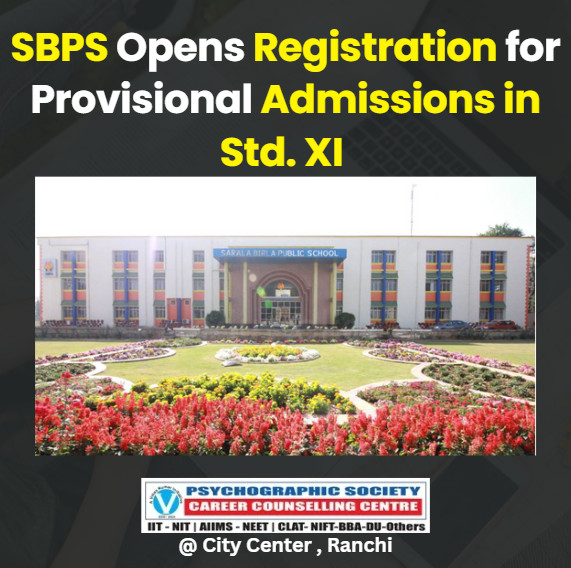Psychographic Society - Sarala Birla Public School Opens Registration for Provisional Admissions in Std. XI (Science, Commerce & Humanities) SBPS