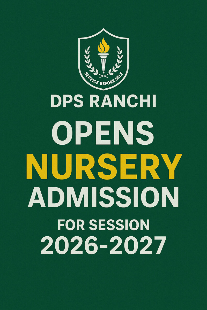 Psychographic Society - DPS Ranchi Opens Nursery Admission for Session 2026–2027: Online Registration Begins October 16 DPS
