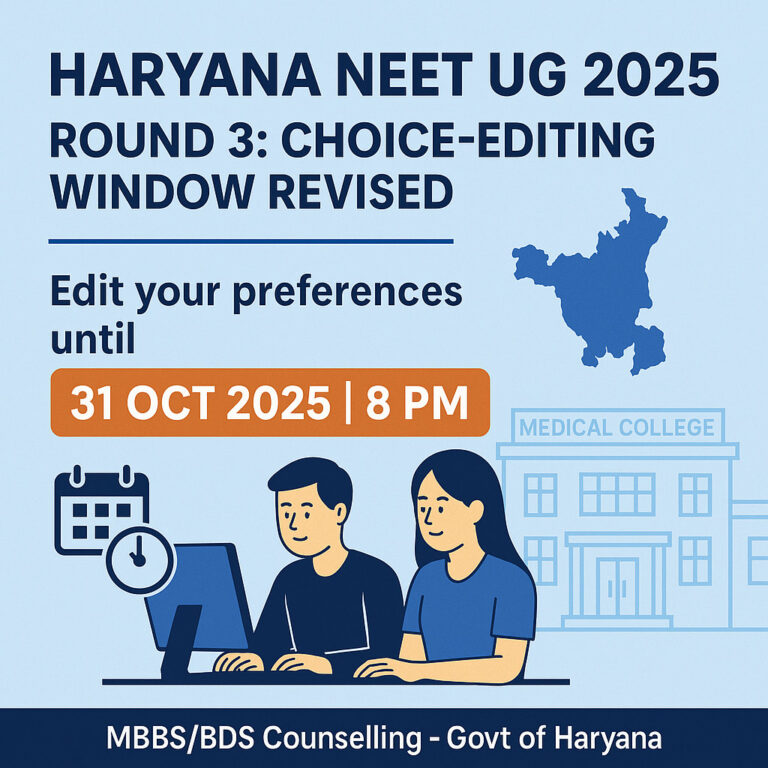 Psychographic Society - Haryana NEET UG 2025 Round 3: Choice-Editing Window Revised — Edit by 8 PM Today Haryana