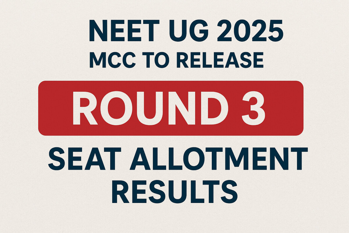 Psychographic Society - NEET UG 2025: MCC to Release Round 3 Seat Allotment Results Today NEET