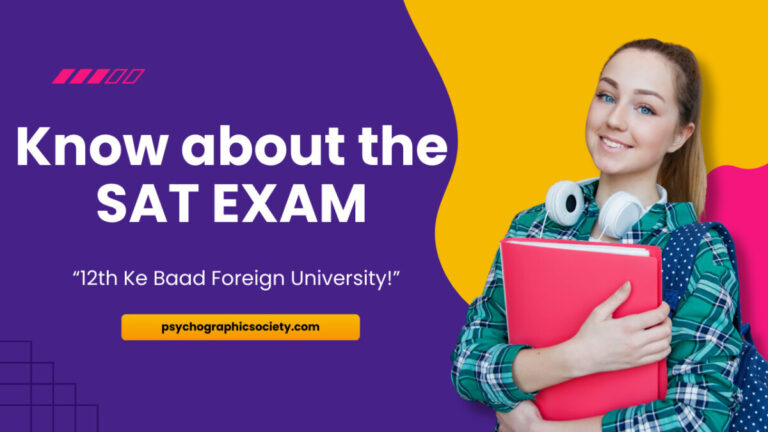 Psychographic Society - SAT (Scholastic Assessment Test) Exam – Complete Guide: Eligibility, Pattern, Universities, Courses SAT