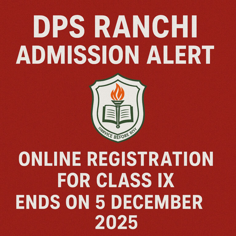 Psychographic Society - DPS Ranchi Extends Online Registration Deadline for Class IX Admission Till 5 December 2025 DPS