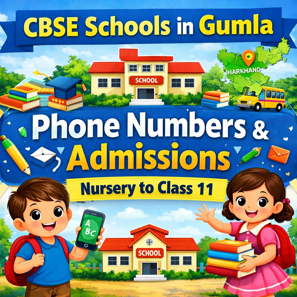 Psychographic Society - List of all CBSE Schools in Gumla, Jharkhand: Phone Numbers & Admissions from Nursery to Class 11 Gumla