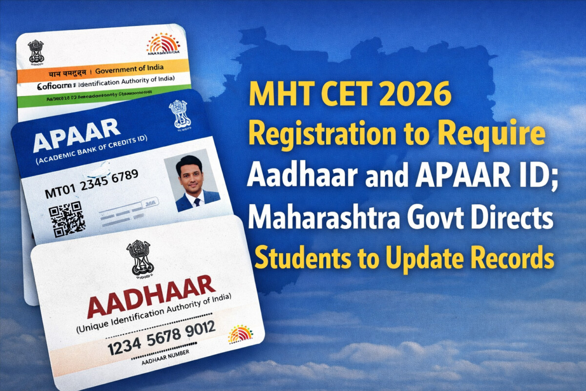 Psychographic Society - MHT CET 2026 Registration to Require Aadhaar and APAAR ID; Maharashtra Govt Directs Students to Update Records MHT