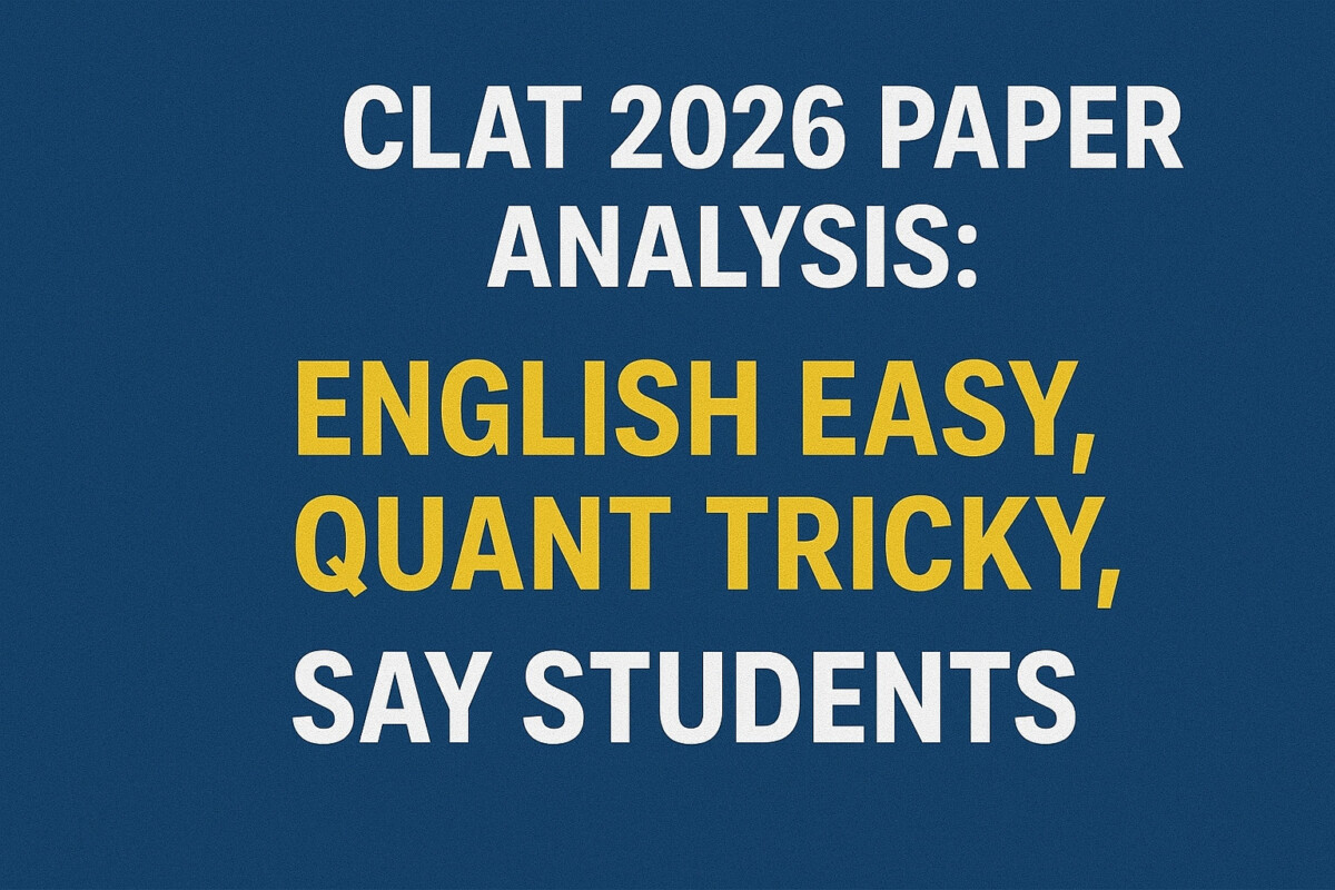 Psychographic Society - CLAT 2026 Paper Analysis: “English Easy, Quant Tricky,” Say Students CLAT