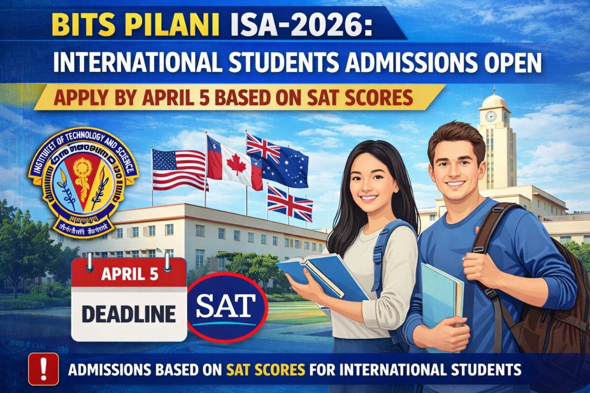Psychographic Society - BITS Pilani ISA-2026: International Students Admissions Open — Apply by April 5 Based on SAT Scores BITS