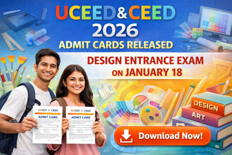 Psychographic Society - UCEED & CEED 2026 Admit Cards Released; Design Entrance Exam on January 18 UCEED