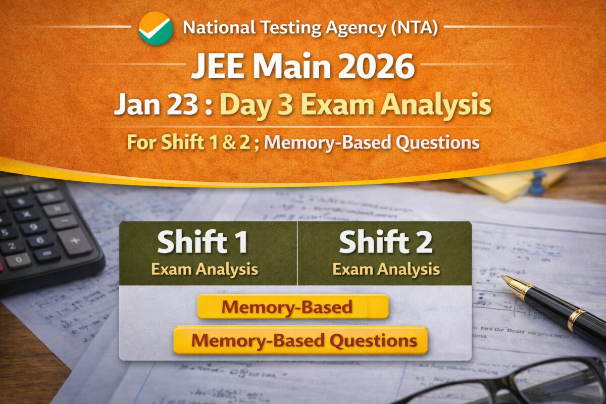 Psychographic Society - JEE Main 2026 Jan 23 : Day 3 Exam Analysis for Shift 1 & 2; Memory-Based Questions JEE