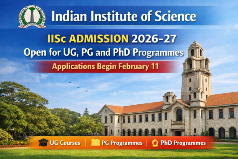 Psychographic Society - IISc Admission 2026–27 Open for UG, PG and PhD Programmes; Applications Begin February 11 IISc