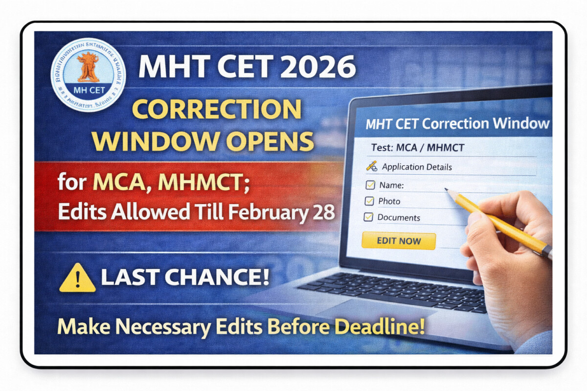 Psychographic Society - MHT CET 2026 Correction Window Opens for MCA, MHMCT; Edits Allowed Till February 28 MHT