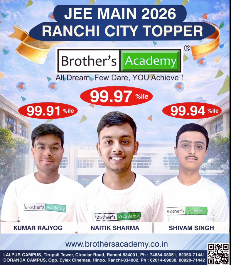 Psychographic Society - JEE Main 2026: Brother’s Academy Students Shine as Ranchi City Toppers with Outstanding Percentile Scores JEE