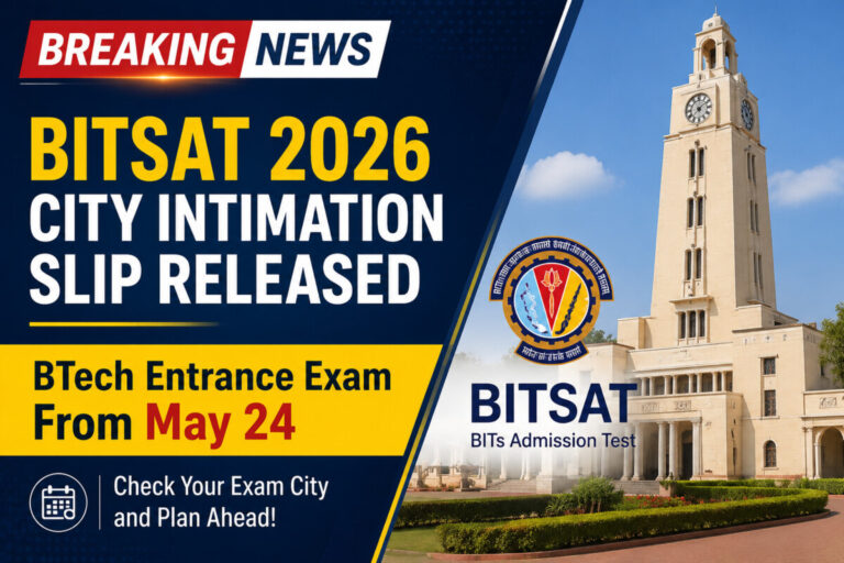 Psychographic Society - BITSAT 2026 City Intimation Slip Released; BTech Entrance Exam From May 24 BITSAT