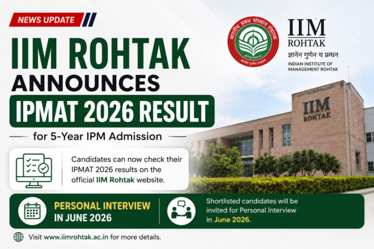 Psychographic Society - IIM Rohtak Announces IPMAT 2026 Result for 5-Year IPM Admission; Personal Interview in June IIM