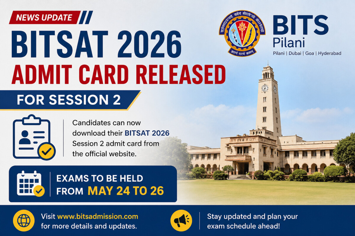 Psychographic Society - BITSAT 2026 Admit Card Released for Session 2; Exams to Be Held from May 24 to 26 BITSAT