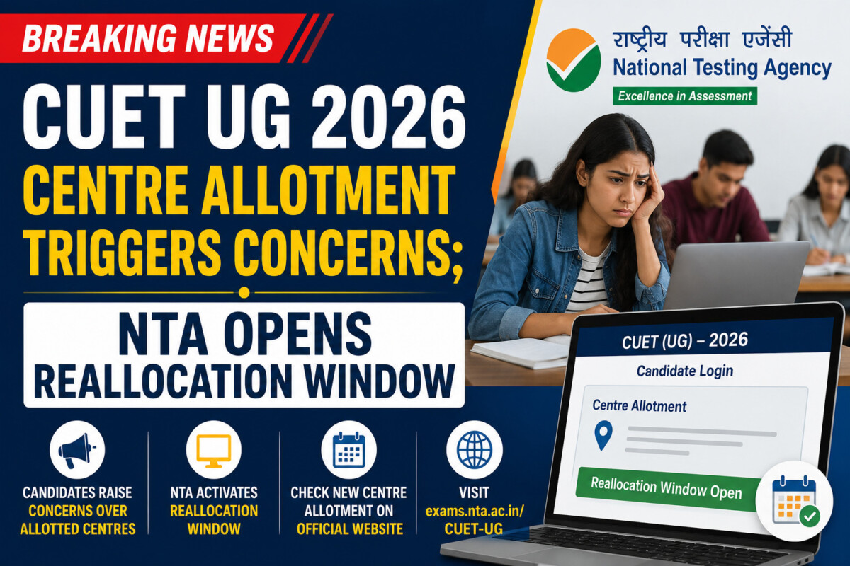 Psychographic Society - CUET UG 2026 Centre Allotment Triggers Concerns; NTA Opens Reallocation Window CUET