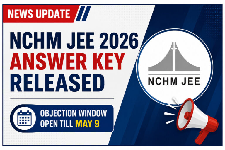 Psychographic Society - NCHM JEE 2026 Answer Key Released; Objection Window Open Till May 9 NCHM