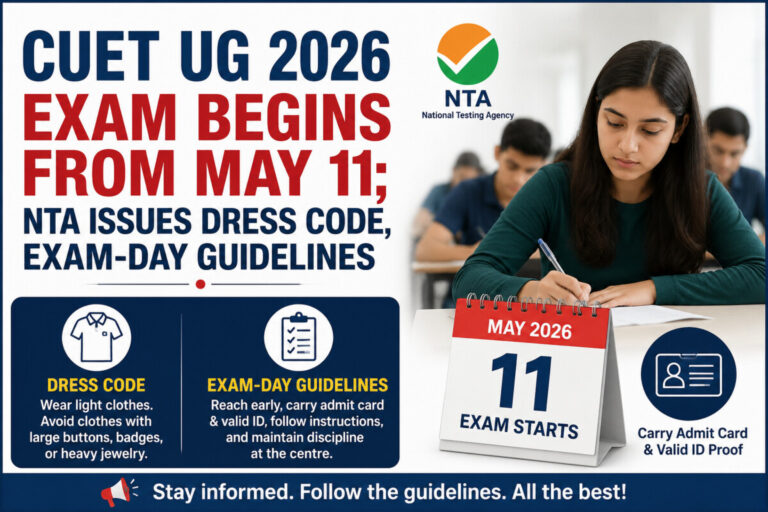 Psychographic Society - CUET UG 2026 Exam Begins From May 11; NTA Issues Dress Code, Exam-Day Guidelines CUET